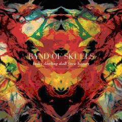 band_of_skulls - baby_darling_doll_face_honey